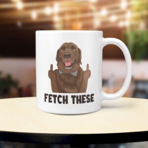 Fetch These Funny Custom Dog Mug 6